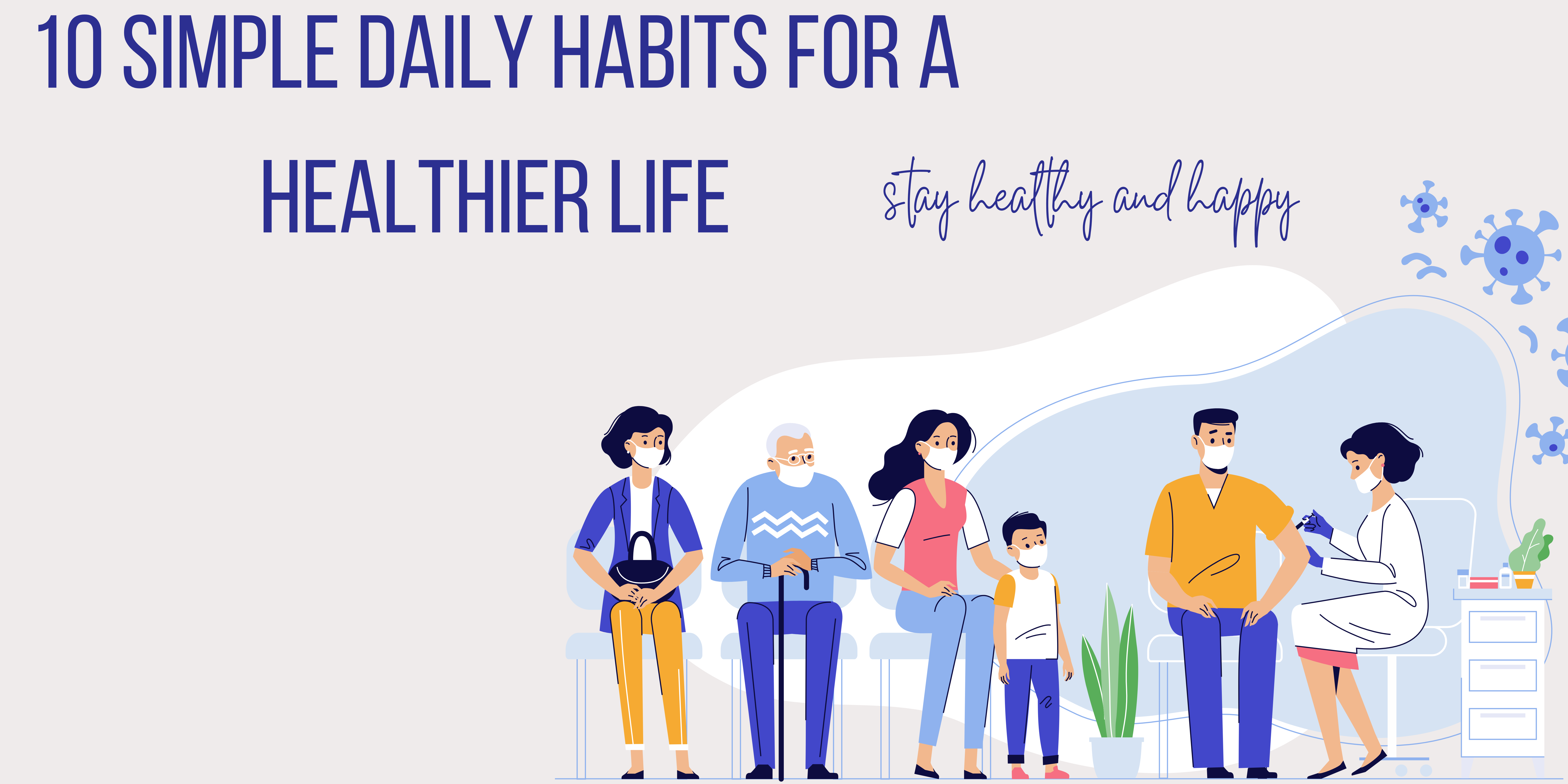 10 Simple Daily Habits For A Healthier Life